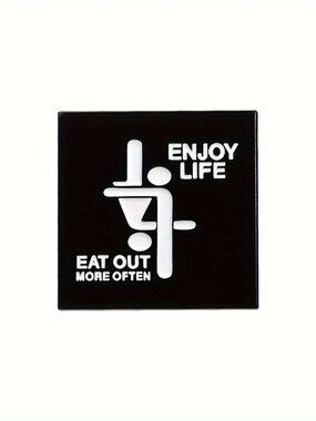 "ENJOY LIFE EAT OUT" OIL DRIPPED ENAMEL PIN LAPEL PIN BROOCH NWT